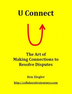 U Connect: The Art of Making Connections to Resolve Disputes